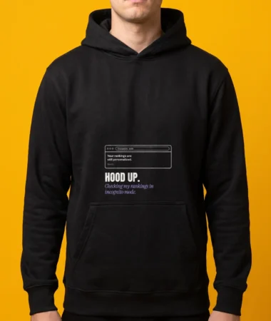 Hood up, incognito mode – Adult apparel