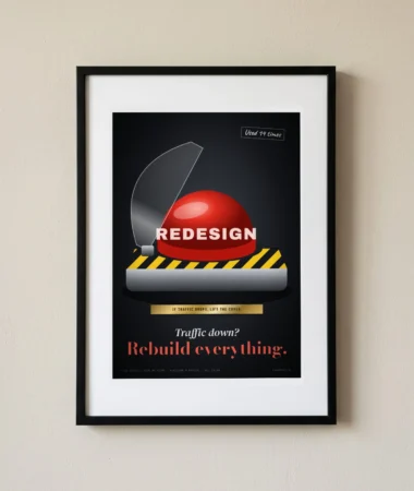 Traffic down? Redesign – Posters