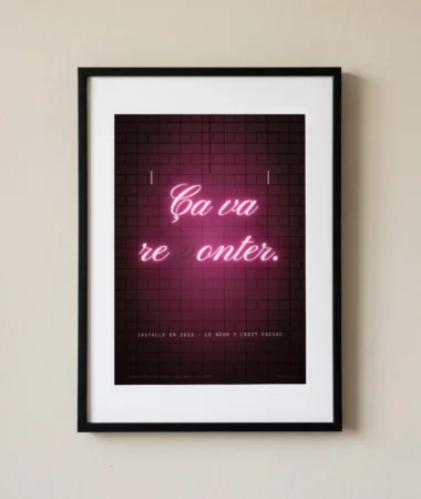 Le néon « Ça va remonter » – Posters