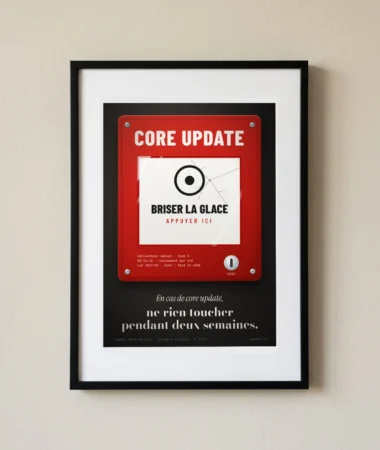 En cas de core update, briser la glace – Posters