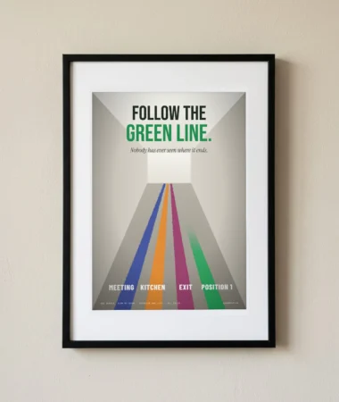 Follow the green line – Posters