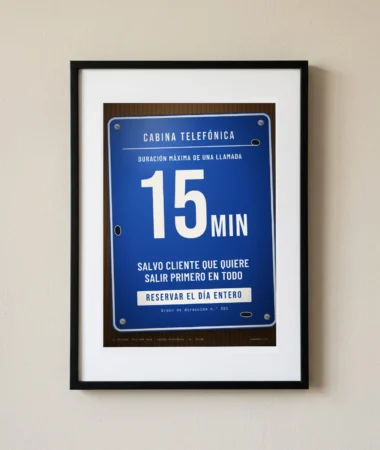Cabina: 15 minutos máximo, salvo clientes – Pósters