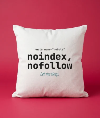 noindex, nofollow, let me sleep – Home and office