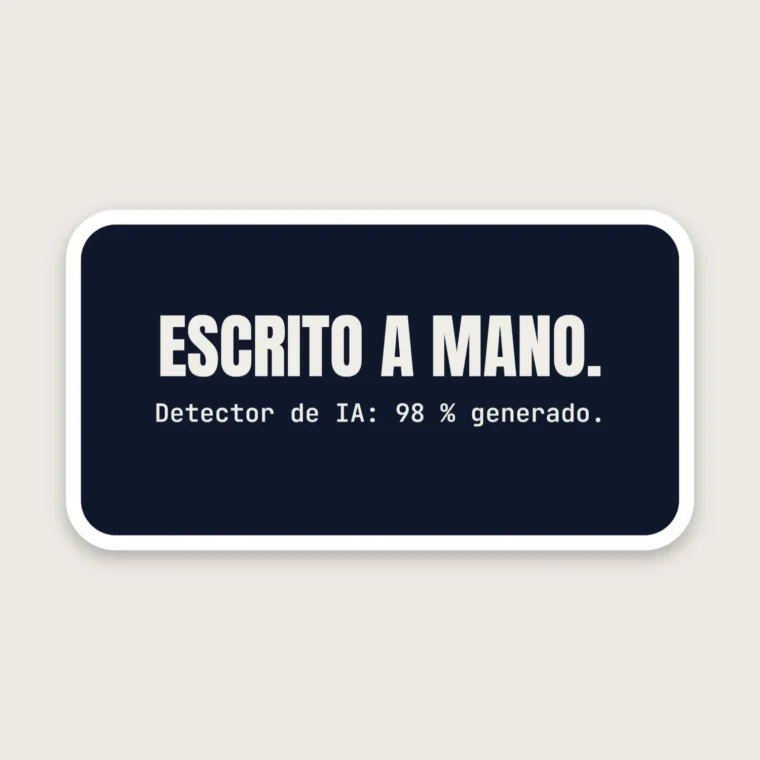 Escrito a mano, detectado como IA – Pegatinas