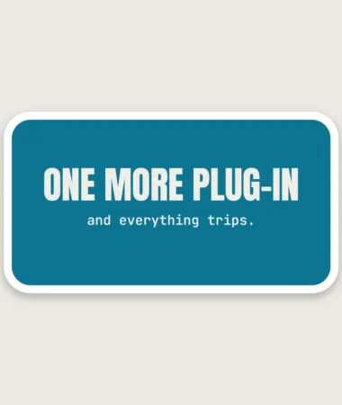 One plug-in too many – Stickers
