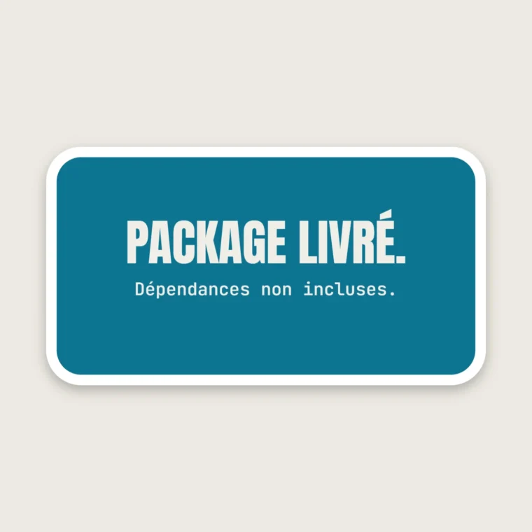 Dépendances non incluses – Stickers