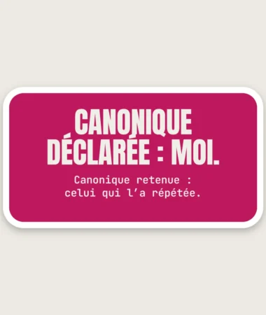 Canonique déclarée : moi – Stickers