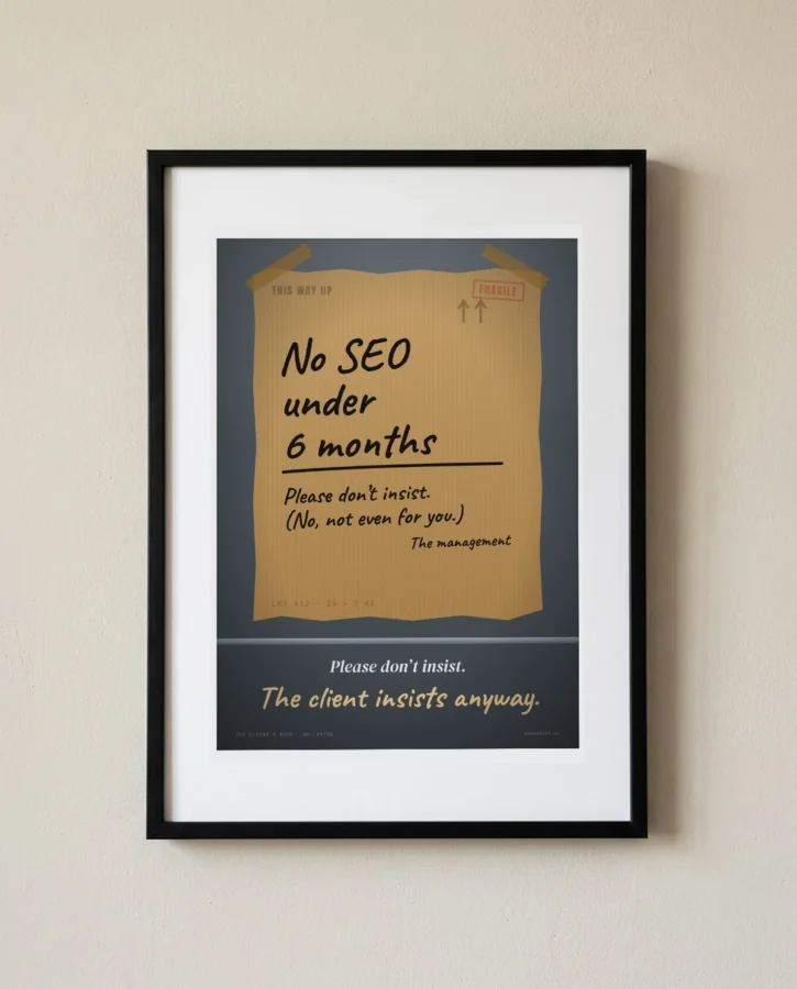 No SEO under 6 months – Posters