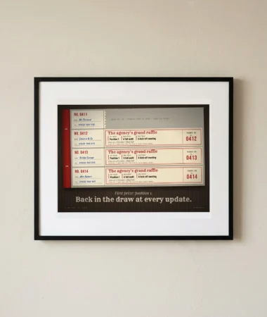 Agency Raffle, First Prize: Position 1 – Posters