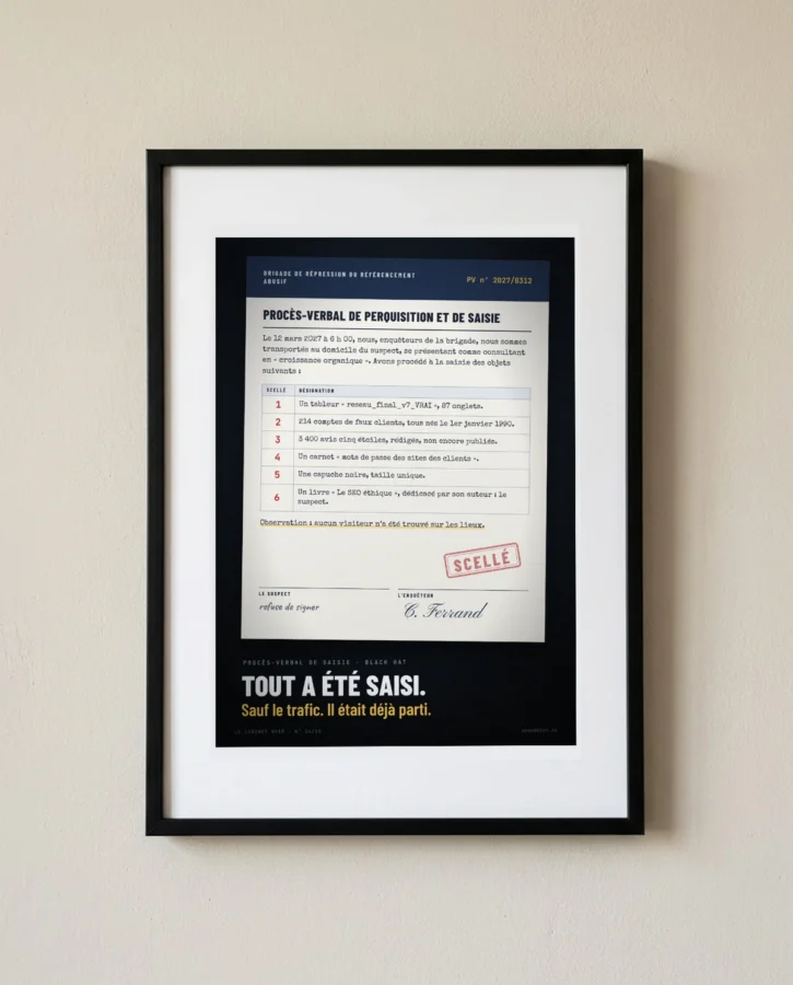 Procès-verbal de saisie chez un black hat – Posters
