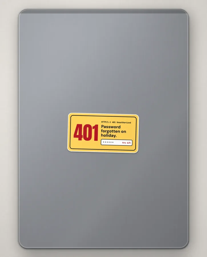 401: password forgotten on holiday – Stickers