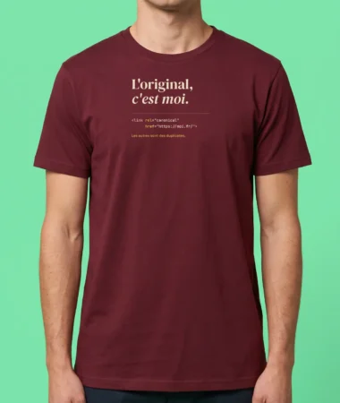 L'original, c'est moi – T-shirts