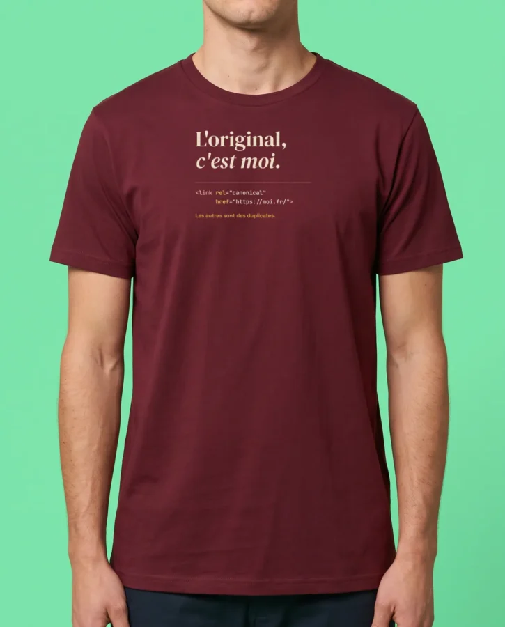L'original, c'est moi – T-shirts
