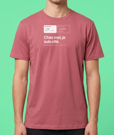 Chez moi, je suis cité – T-shirts