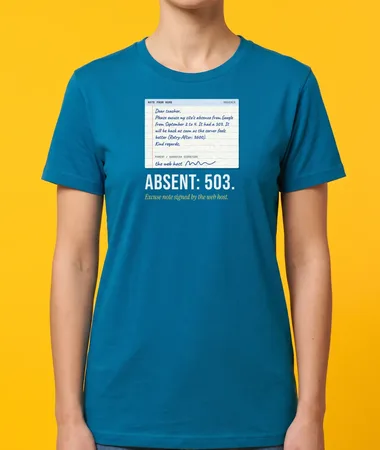 Excuse note: absent with a 503 – T-shirts