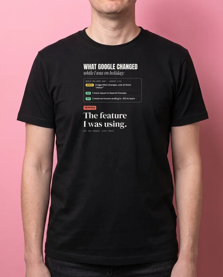 What Google changed while I was on holiday – T-shirts