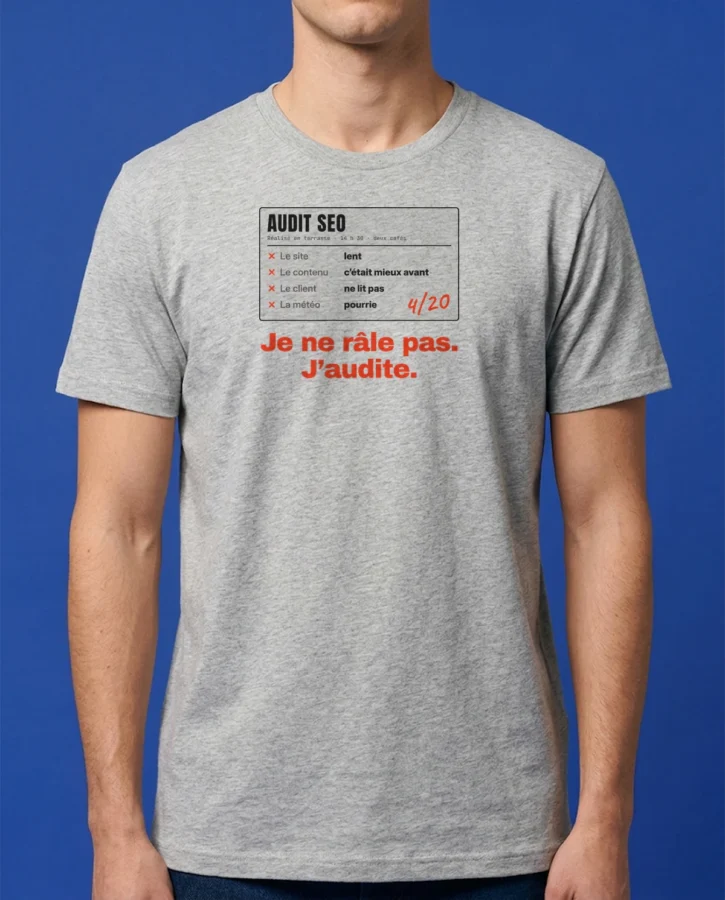 Je ne râle pas, j’audite – T-shirts