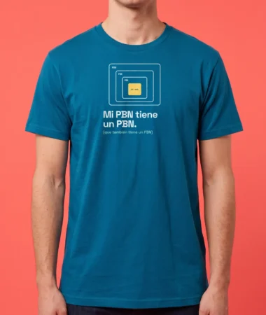 Mi PBN tiene un PBN – Camisetas