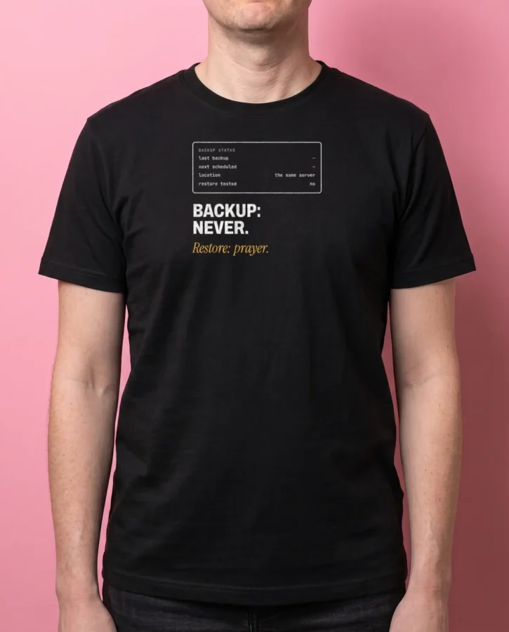 Last backup: — – T-shirts