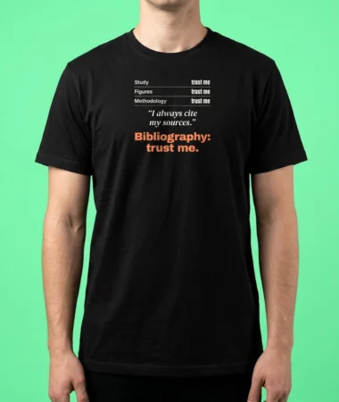 Sources: trust me – T-shirts