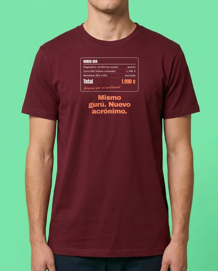 El SEO ha muerto. Compra mi curso GEO. – Camisetas