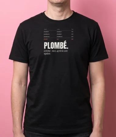 plombier → plombé – T-shirts
