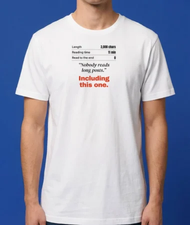 Nobody reads long posts – T-shirts