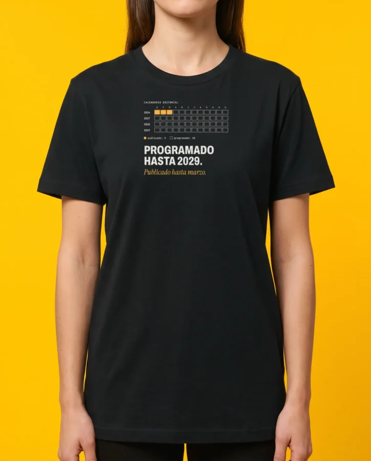 Programado hasta 2029 – Camisetas