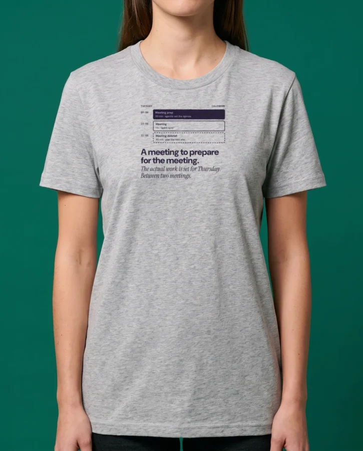A meeting for the meeting – T-shirts