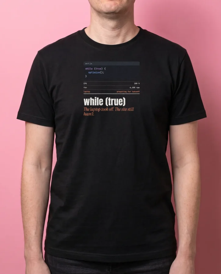 while (true) – T-shirts
