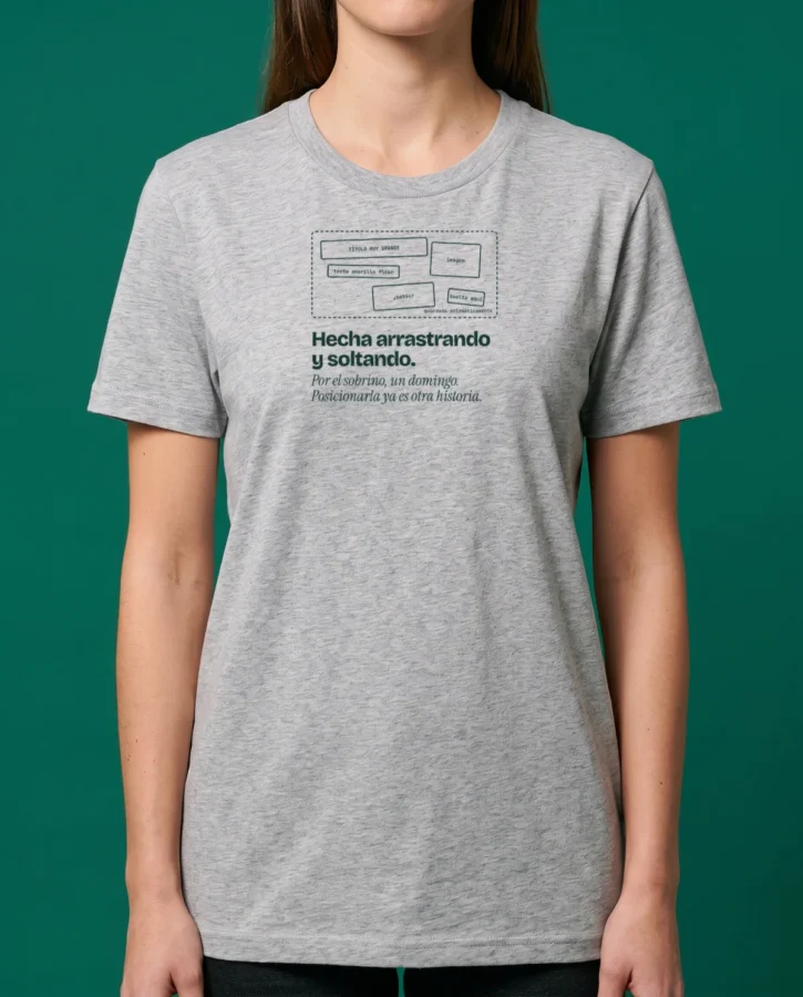 Hecha arrastrando y soltando – Camisetas