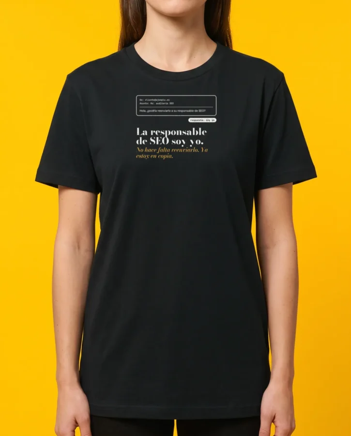 La responsable de SEO soy yo – Camisetas