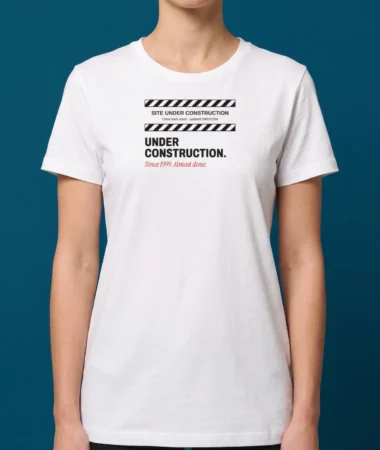 Under construction – T-shirts