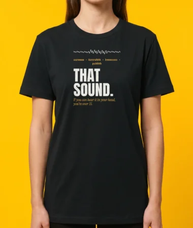 That sound – T-shirts