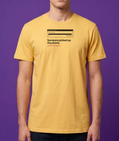 Someone picked up the phone – T-shirts