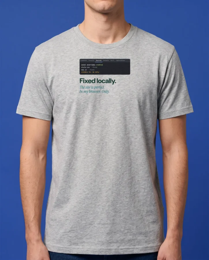 Fixed locally – T-shirts
