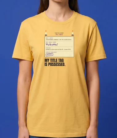 My title tag is possessed – T-shirts