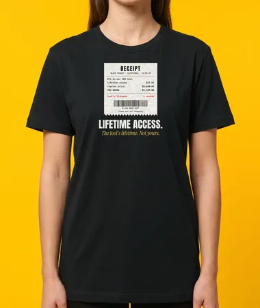 Lifetime access (the tool’s lifetime) – T-shirts
