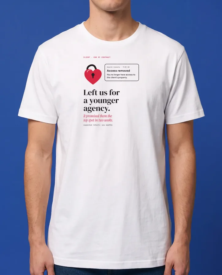 Left for a younger agency – T-shirts