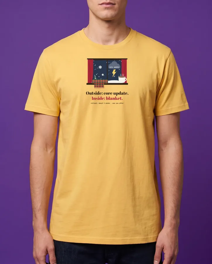 Core update outside, blanket inside – T-shirts