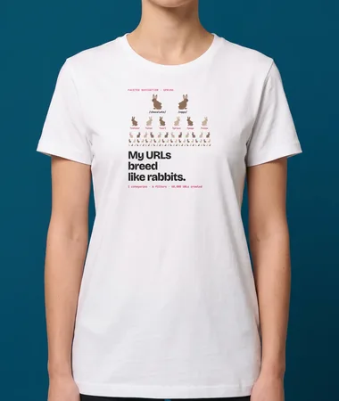 My URLs breed like rabbits – T-shirts