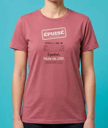Épuisé, mais toujours en 200 – T-shirts