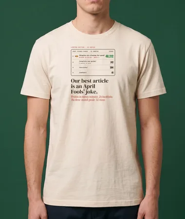 Our best article is an April Fools’ joke – T-shirts
