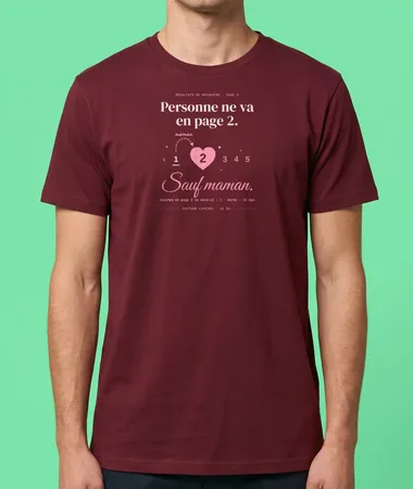 Personne ne va en page 2, sauf maman – T-shirts