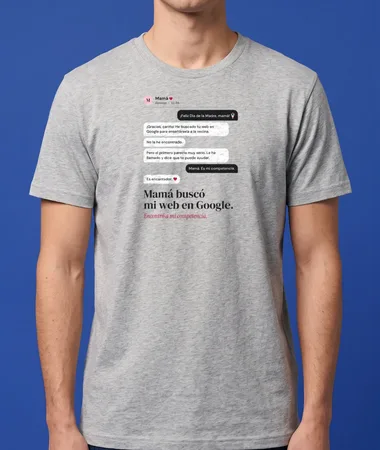 Mamá buscó mi web en Google – Camisetas