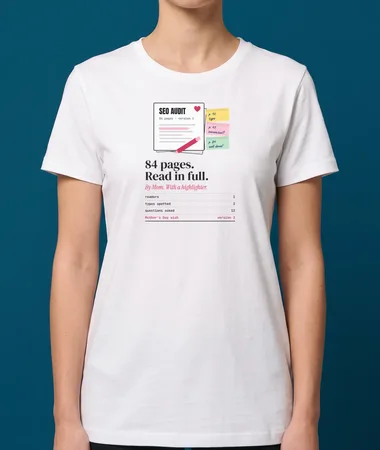 84-page audit, read cover to cover by Mom – T-shirts