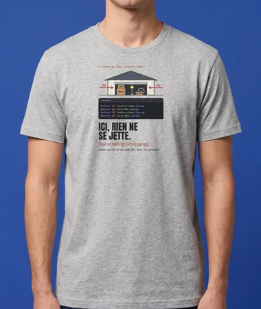 Rien ne se jette, tout est redirigé vers le garage – T-shirts