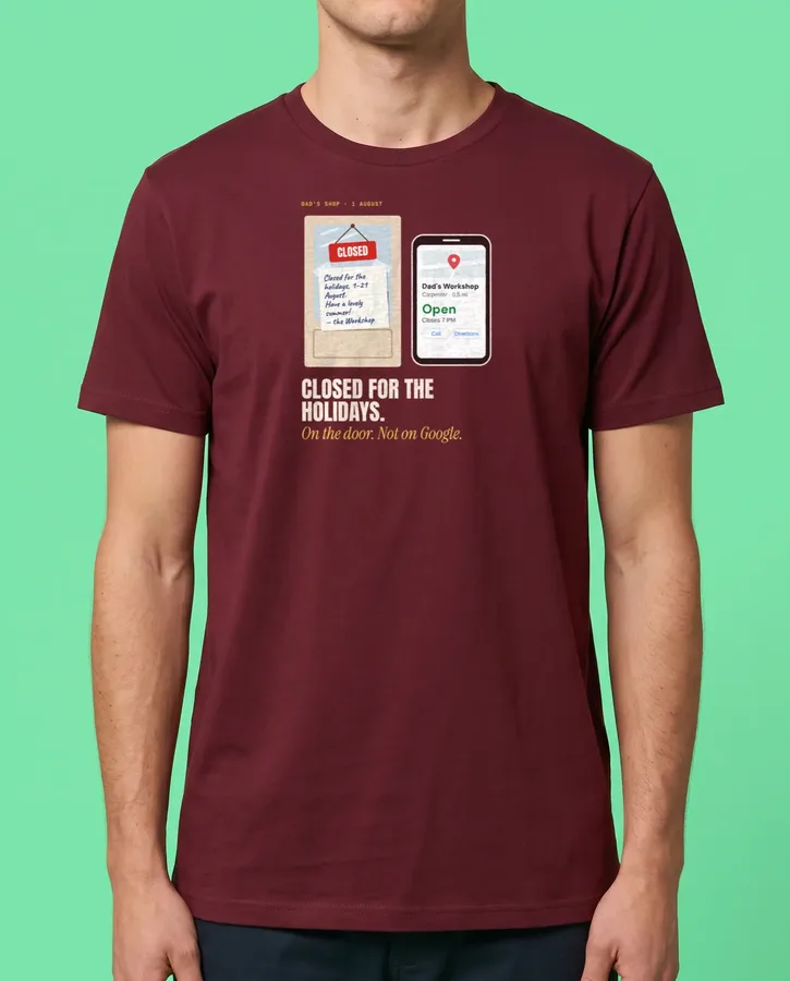 Closed for the holidays (except on Google) – T-shirts