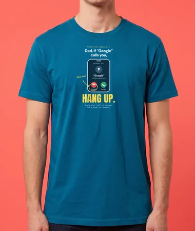 Dad, if “Google” calls, hang up – T-shirts