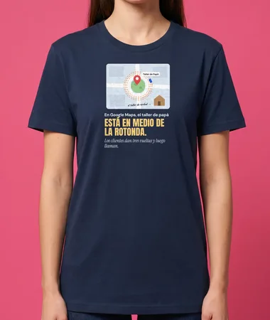 El taller de papá, en medio de la rotonda – Camisetas